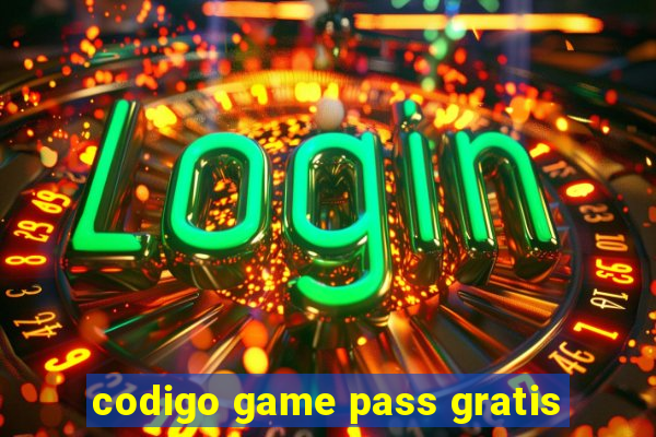 codigo game pass gratis